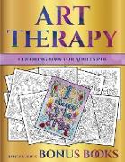 Coloring Book for Adults PDF (Art Therapy): This Book Has 40 Art Therapy Coloring Sheets That Can Be Used to Color In, Frame, And/Or Meditate Over: Th