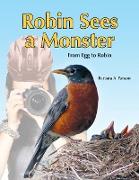 Robin Sees a Monster: From Egg to Robin