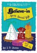 Believe-in Your Special Gift