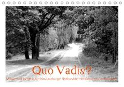 Quo Vadis? Wälder und Wege in der Röhn, Lüneburger Heide und der Mecklenburgischen Seenplatte (Tischkalender 2020 DIN A5 quer)