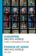 Augustine and His World - Francis of Assisi and His World