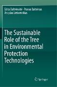 The Sustainable Role of the Tree in Environmental Protection Technologies