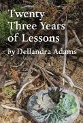 Twenty Three Years of Lessons