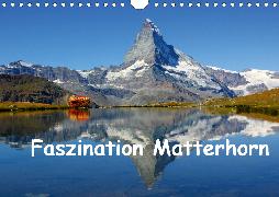 Faszination Matterhorn (Wandkalender 2020 DIN A4 quer)