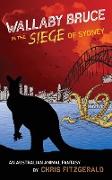 Wallaby Bruce in the Siege of Sydney