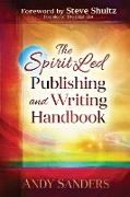 The Spirit-Led Publishing and Writing Handbook