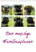 Der mopsige Familienplaner (Wandkalender 2020 DIN A4 hoch)