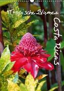 Tropische Blumen Costa Ricas (Wandkalender 2020 DIN A3 hoch)