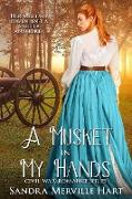 A Musket in My Hands