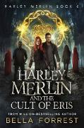 Harley Merlin 6: Harley Merlin and the Cult of Eris