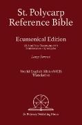 St. Polycarp Reference Bible: Ecumenical Edition: Large Format Edition