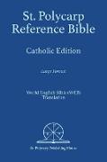 St. Polycarp Reference Bible: Catholic Edition: Large Format