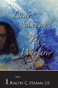 Dear Stranger / The Wayfarer