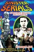Sinister Serials of Boris Karloff, Bela Lugosi and Lon Chaney, Jr