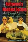 Hollywood's Maddest Doctors