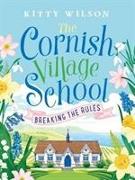 The Cornish Village School - Breaking the Rules