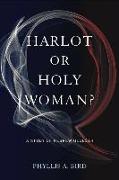 Harlot or Holy Woman?