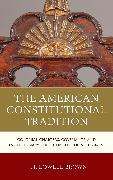 The American Constitutional Tradition