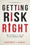 Getting Risk Right