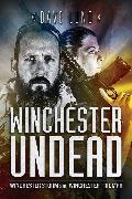 Winchester Undead: Winchester Storm (Book Five) and Winchester Triumph (Book Six)