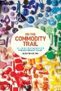 On the Commodity Trail