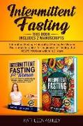 Intermittent Fasting: This Book Includes 2 Manuscripts Intermittent Fasting + Intermittent Fasting for Women the Complete Guide for Beginner