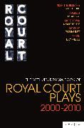 The Methuen Drama Book of Royal Court Plays 2000-2010