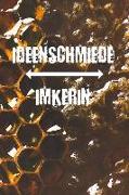 Ideenschmiede Imkerin: Notizbuch Für Alle Hobbyimker Und Hobbyimkerinnen - Zum Sammeln Von Ideen Von Bienenzüchtern - Für Bienenliebhaber Und