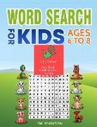 Word Search for Kids Ages 6 to 8: Collection of Two Guides - The Only Manual You Need for Words
