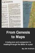 From Genesis to Maps: A Daily Plan and Companion to Reading Through the Bible in a Year