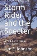 Storm Rider and the Specter: A Task Force Corpus Christi Novel