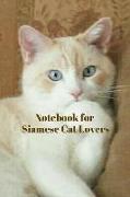 Notebook for Siamese Cat Lovers: Lined Journal for Feline Fans