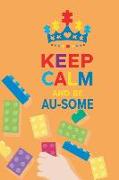 Keep Calm and Be Au-Some: Blank Lined Notebook Journal Diary Composition Notepad 120 Pages 6x9 Paperback ( Autism ) Orange