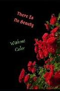 There Is No Beauty Without Color: 160 Inspirational Quotes of Positivity Notebook Composition Support for Adults & Teens with Depression Anxiety & Men