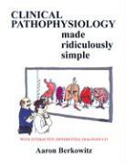 Pathophysiology Made Ridiculously Simple [With CD-ROM]