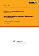 Cross-Cultural Leadership and Conflict Management in the Asian Context