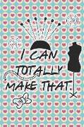 I Can Totally Make That: Blank Lined Notebook Journal Diary Composition Notepad 120 Pages 6x9 Paperback ( Sewing ) Diamonds