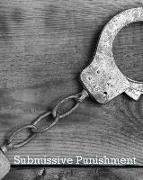 Submissive Punishment: A Journal for Every Dom to Keep Track of Your Sub/Slave Punishments / Perfect for Bdsm Relationships and Slave Trainin