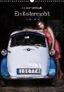 Die Isetta trifft Modells Ein Rollermobil zum Knutschen (Wandkalender 2020 DIN A3 hoch)
