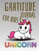 Gratitude Journal for Kids Unicorn: Gratitude Journal Notebook Diary Record for Children Boys Girls with Daily Prompts to Writing and Practicing Cute