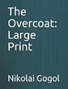 The Overcoat: Large Print
