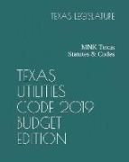 Texas Utilities Code 2019 Budget Edition: Mnk Texas Statutes & Codes