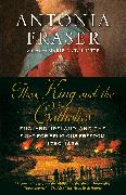 The King and the Catholics: England, Ireland, and the Fight for Religious Freedom, 1780-1829