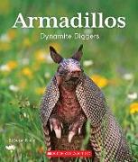 Armadillos: Dynamite Diggers (Nature's Children)