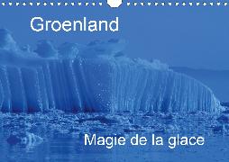 Groenland Magie de la glace (Calendrier mural 2020 DIN A4 horizontal)