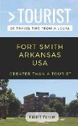 Greater Than a Tourist-Fort Smith Arkansas USA: 50 Travel Tips from a Local