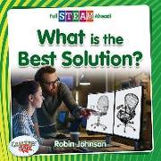 What Is the Best Solution?