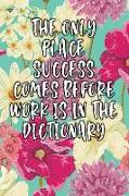 The Only Place Success Comes Before Work Is in the Dictionary: Keto Diet Diary