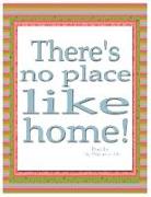 No Place Like Home Oversized 8.5x11, 150 Page Lined Blank Journal Notebook: Notebook for Adults and Teens, Writers. Use for Journaling, Note Taking Po