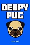 Derpy Pug Funny Dog Lover Journal: Notebook. 6x9